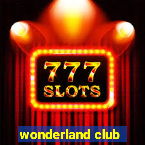 wonderland club